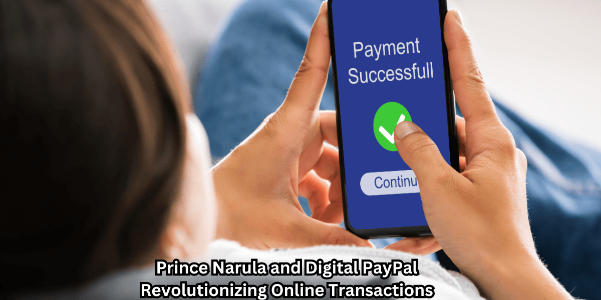 Prince Narula and Digital PayPal