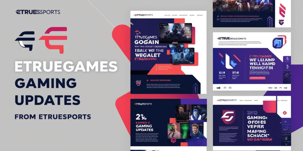 Etruegames Gaming Updates from Etruesports