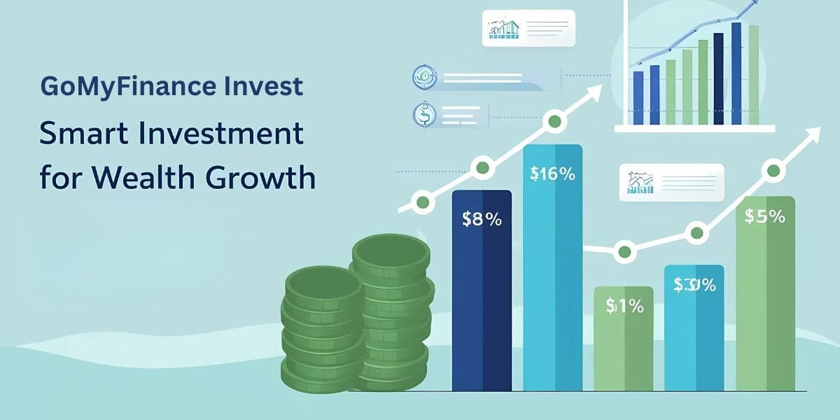 GoMyFinance Invest A Smart Way to Grow Your Wealth