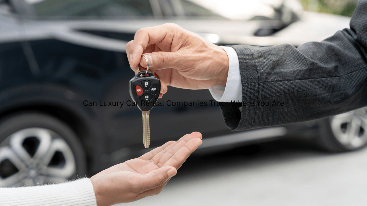 Can Luxury Car Rental Companies Track Where You Are