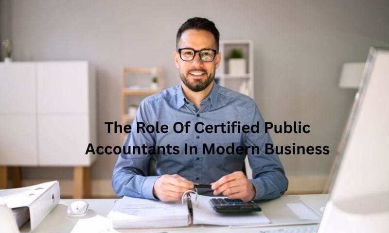 The Role Of Certified Public Accountants In Modern Business